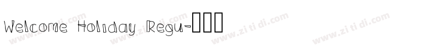 Welcome Holiday Regu字体转换
